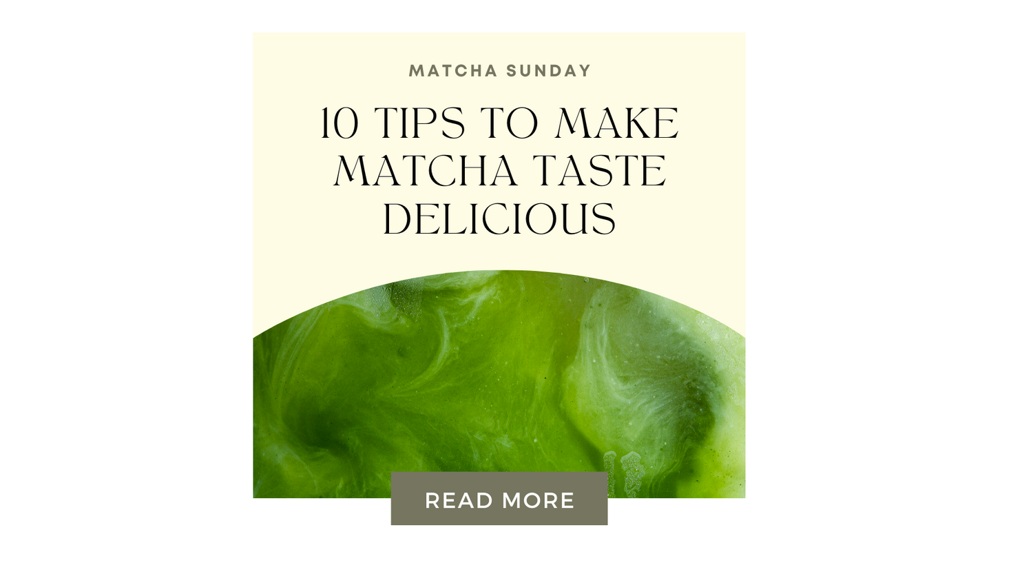 10 Tips to Make Matcha Taste Delicious