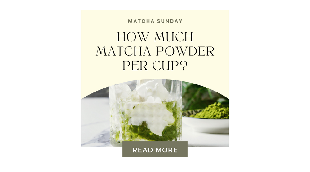How Much Matcha Powder Per Cup Find The Perfect Ratio how-much-matcha-powder-per-cup-find-the-perfect-ratio