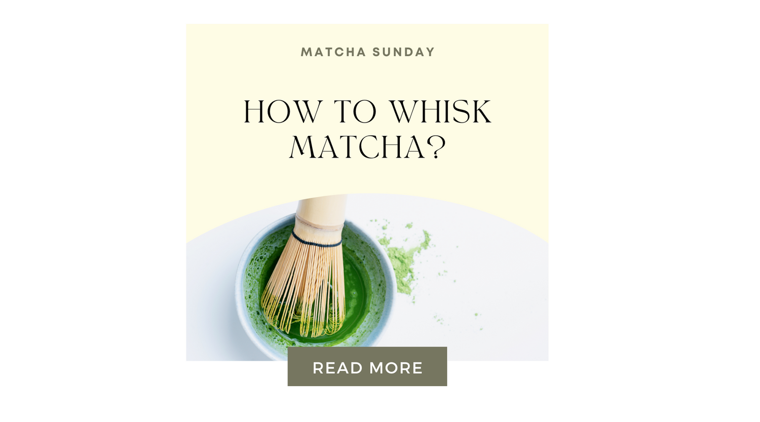 How to whisk matcha Blog post Matcha Sunday