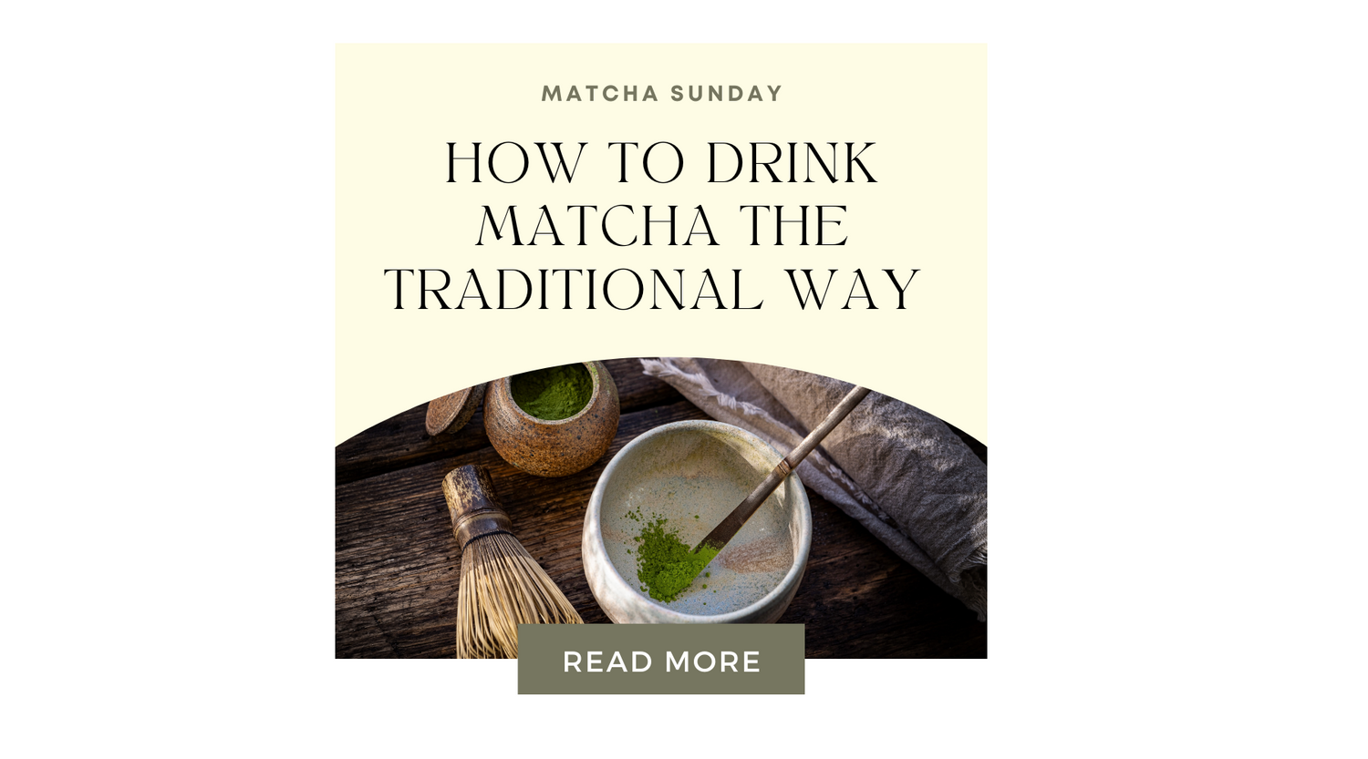 Mastering Matcha: How to Drink Matcha the Traditional Way and Beyond